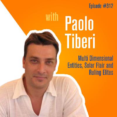 #312: Bali Special | Paolo Tiberi -Multi Dimensional Entities, Solar Flair and Ruling Elites. #312: Bali Special | Paolo Tiberi -Multi Dimensional Entities, Solar Flair and Ruling Elites.