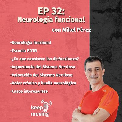 Ep.32: Neurología funcional con MIKEL PÉREZ