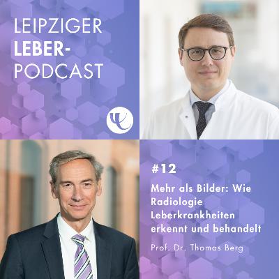 #12 - Mehr als Bilder: Wie Radiologie Leberkrankheiten erkennt und behandelt