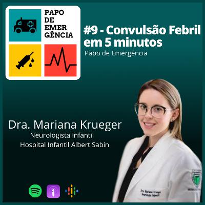 #9 - 5 Minutos Sobre Convulsão Febril