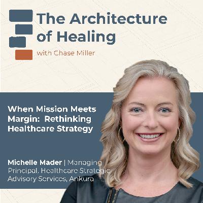 When Mission Meets Margin: Rethinking Healthcare Strategy When Mission Meets Margin: Rethinking Healthcare Strategy