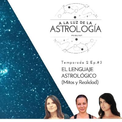 El Lenguaje Astrológico (Mitos y Realidad)