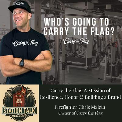 Carry the Flag: A Mission of Resilience, Honor & Building a Brand w/Chris Maleta