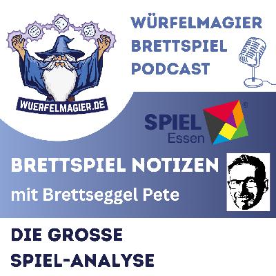 Brettspiel Notizen November '25 - SPIEL-Analyse mit Pete (WM042)