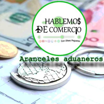 ¿Qué son los aranceles?
