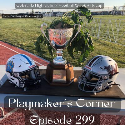 Playmaker's Corner Episode 299: 2023 Week 4 Colorado High School Football Recap