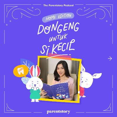 Dongeng untuk si Kecil - Kisah Kancil dan Kelinci Sakit Gigi (Oleh Isyana Sarasvati)