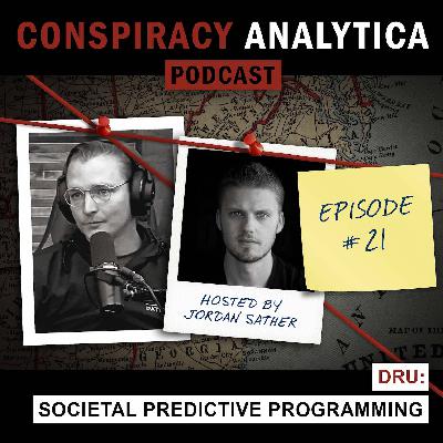 Societal Predictive Programming w/ Dru (Ep. 21)