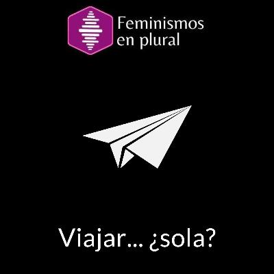 Viajar… ¿sola?