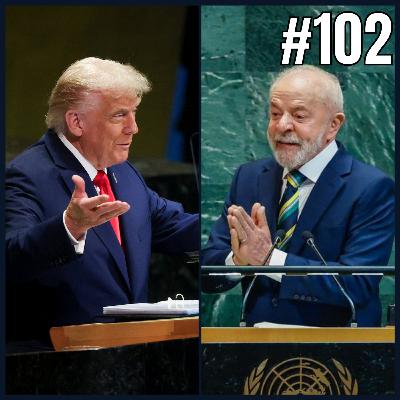 Degrau da Política #102 - Lula e Trump na ONU