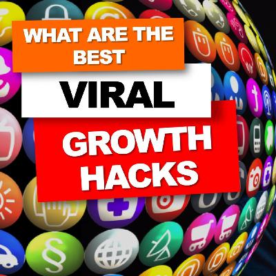 12. What are the best viral growth hacks 12. What are the best viral growth hacks
