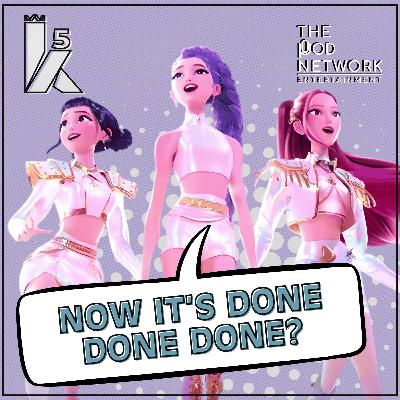 Now It's Done Done Done? w/ DWIBs | S05EP23 (#192)