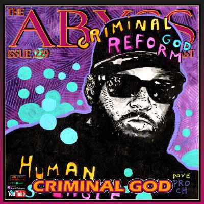 Issue 229: CRIMINAL GOD Issue 229: CRIMINAL GOD