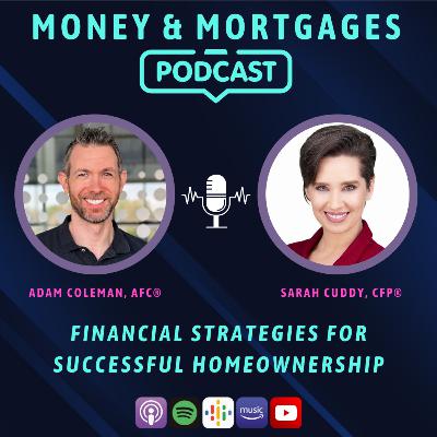 Financial Strategies for Successful Homeownership (with Sarah Cuddy, CFP®)