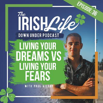 #36 Living Your Dreams VS Living Your Fears #36 Living Your Dreams VS Living Your Fears