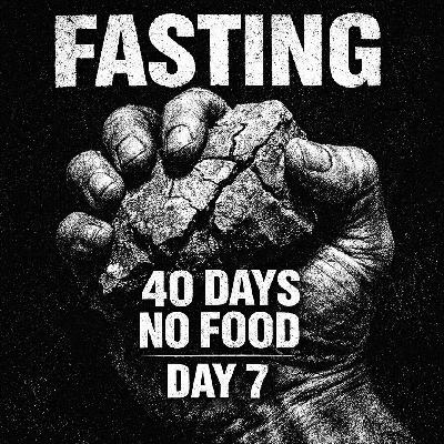 FASTING DAY 07 - Jesus’s 40 Days - Temptation in the Wilderness