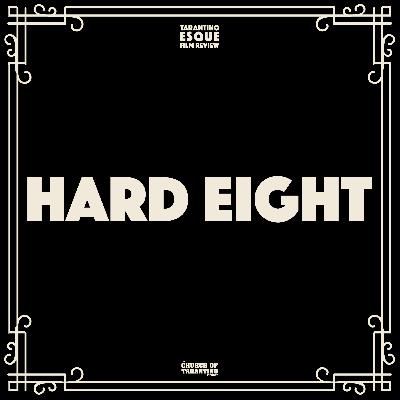 Tarantinoesque Film Review 6: Hard Eight