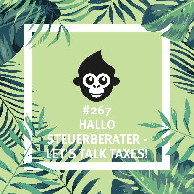 #267 Hallo Steuerberater - let’s talk taxes!