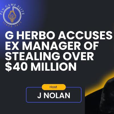 G Herbo Accuses Ex Manager of Stealing Over $40 Million G Herbo Accuses Ex Manager of Stealing Over $40 Million