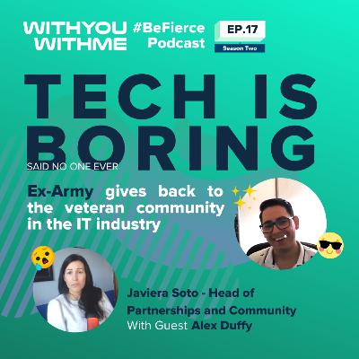 Tech is boring (said no one ever) - Ex-Army gives back to the veteran community in the IT industry