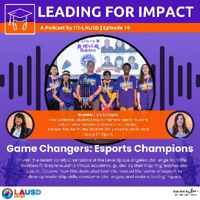 Episode 14 - Game Changers: Esports Champions
