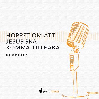 Hoppet om att Jesus ska komma tillbaka