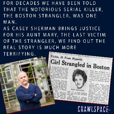604 // Uncovering the Boston Stranglers w/ Casey Sherman 604 // Uncovering the Boston Stranglers w/ Casey Sherman