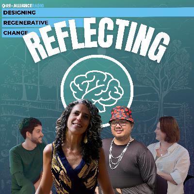Reflecting | Designing Regenerative Change