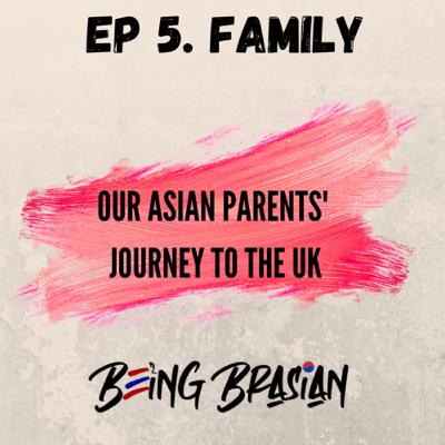 BEING BRASIAN | EP 5. FAMILY | OUR PARENTS’ JOURNEY TO THE UK BEING BRASIAN | EP 5. FAMILY | OUR PARENTS’ JOURNEY TO THE UK