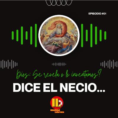 👉 ¿Dios se revela o lo inventamos? El necio en su corazón dice…