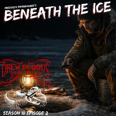 S10E02 - "Beneath the Ice" - Drew Blood S10E02 - "Beneath the Ice" - Drew Blood