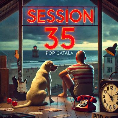 Session 35 - Pop Catala