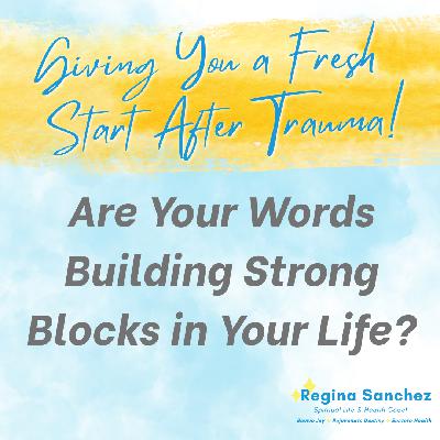 Are Your Words Building Strong Blocks in Your Life?