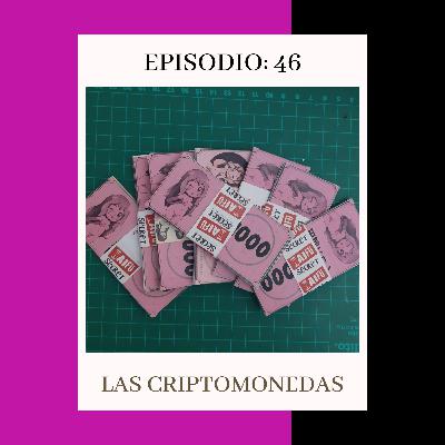 Episodio 46: Las Criptomonedas