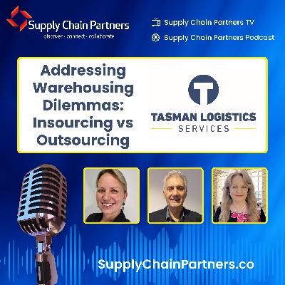 Addressing Warehousing Dilemmas: Insourcing vs Outsourcing with Tasman Logistics Services | Supply Chain Partners