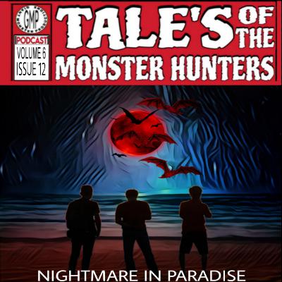 Volume 6. Issue 12. Nightmare in paradise