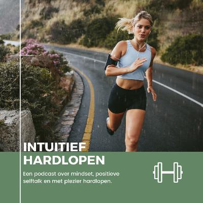 Intuïtief Hardlopen | Over de juiste hardloopmindset | De Fitfanaat Intuïtief Hardlopen | Over de juiste hardloopmindset | De Fitfanaat