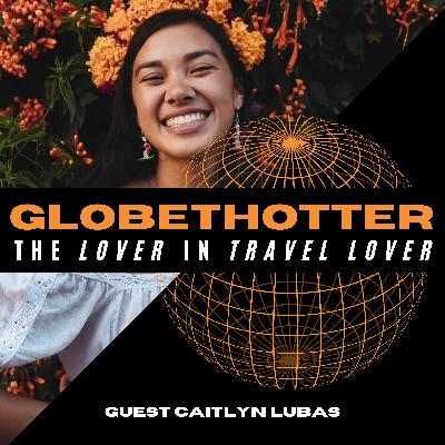 How to Travel to 70 Countries in College (Budget Travel Tips + Love Stories with Caitlyn Lubas)