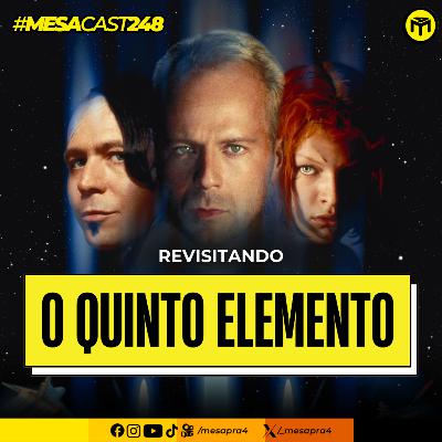 MesaCast #248 - Revisitando O Quinto Elemento