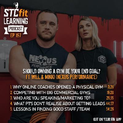 Ep 197 - Should owning a gym be your end goal? ft. Will Crozier & Mikki Wescombe (Nexus Performance) Ep 197 - Should owning a gym be your end goal? ft. Will Crozier & Mikki Wescombe (Nexus Performance)
