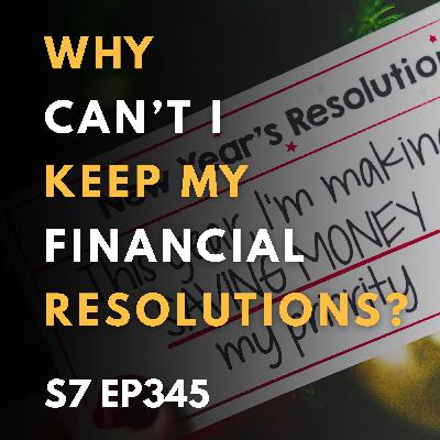 Why Can’t I Keep My Financial Resolutions? Why Can’t I Keep My Financial Resolutions?