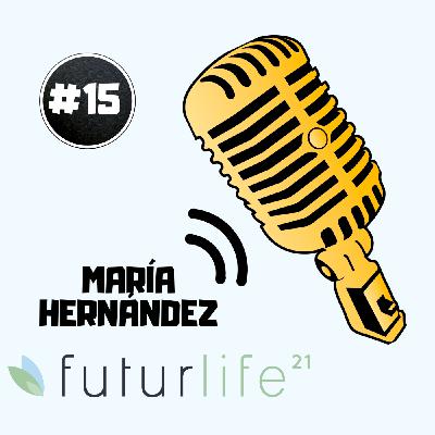 Cambiar la vida de las personas con hábitos saludables | María Hernández. FUTURLIFE21 #15MQSE