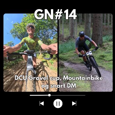 GN#14 DCU Gravel cup, Mountainbike ræs og snart DM