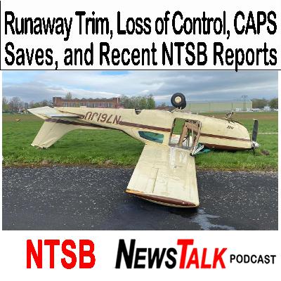 Trim Runaways, CAPS Saves, and Why IFR Pilots Still Lose Control: Lessons from This Week’s NTSB Reports