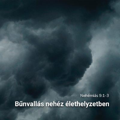 Bűnvallás nehéz élethelyzetben - Nehémiás 9:1-3 Bűnvallás nehéz élethelyzetben - Nehémiás 9:1-3