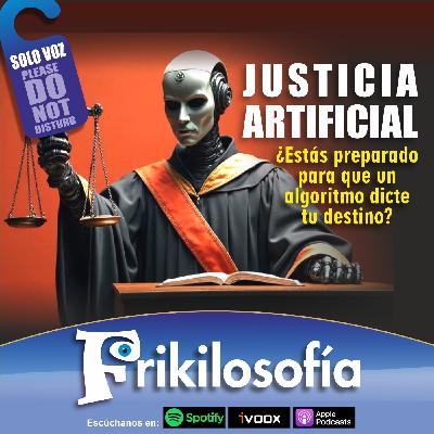 8X27. JUSTICIA ARTIFICIAL.  Versión solo voz