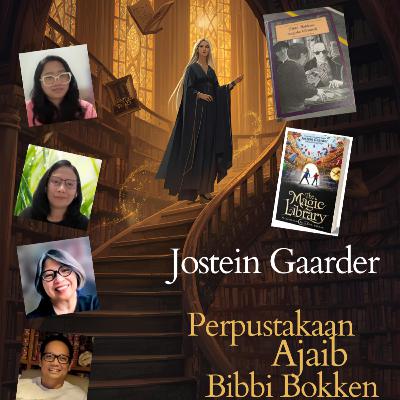 Ep 83 Perpustakaan Ajaib Bibbi Bokken karya Jostein Gaarder Ep 83 Perpustakaan Ajaib Bibbi Bokken karya Jostein Gaarder