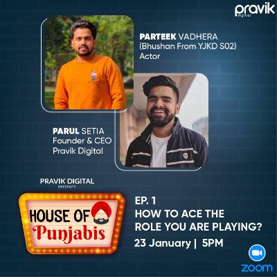 EP 01: How to ace the role you are playing? ft. Bhushan/Prateek Vadhera