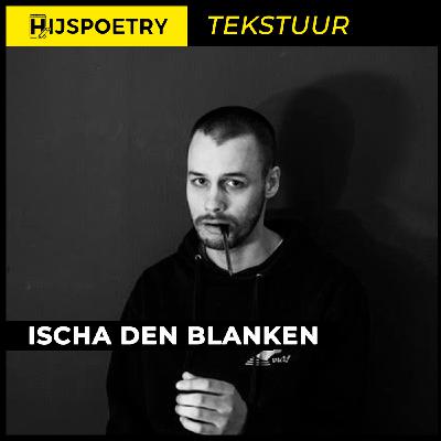 Tekstuur: Ischa den Blanken