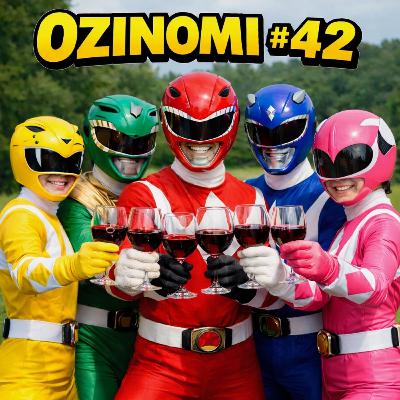 EP.42 OZINOMI - サンジョヴェ－ゼ片手にゴレンジャー??